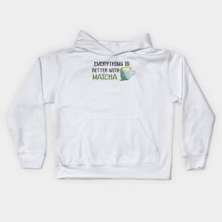 Matcha - Everything is better with matcha Kids Hoodie